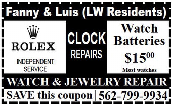 Fanny & Luis (LW Residents) Watch  Batteries WATCH & JEWELRY REPAIR SAVE this coupon562-799-9934