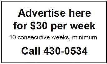 Advertise here for $30 per week  Call 430-0534